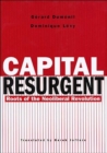 Capital Resurgent : Roots of the Neoliberal Revolution - Book