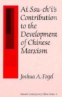 Ai Ssu-ch'i's Contribution to the Development of Chinese Marxism - Book