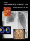 Squire's Fundamentals of Radiology : Sixth Edition - Book