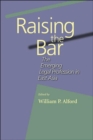 Raising the Bar : The Emerging Legal Profession in East Asia - Book