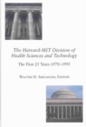 The Harvard-MIT Division of Health Sciences and Technology : The First 25 Years, 1970-1995 - Book