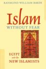 Islam without Fear : Egypt and the New Islamists - Book