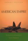 American Empire : The Realities and Consequences of U.S. Diplomacy - eBook