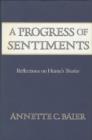 A Progress of Sentiments : Reflections on Hume's <i>Treatise</i> - eBook