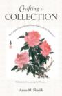Crafting a Collection : The Cultural Contexts and Poetic Practice of the Huajian ji (Collection from Among the Flowers) - Book
