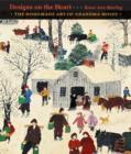 Designs on the Heart : The Homemade Art of Grandma Moses - Book