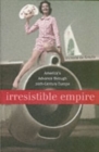 Irresistible Empire : America’s Advance through Twentieth-Century Europe - Book