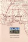 Slave Country : American Expansion and the Origins of the Deep South - Book