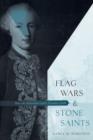 Flag Wars and Stone Saints : How the Bohemian Lands Became Czech - Book