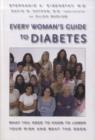 Every Woman's Guide to Diabetes : What You Need to Know to Lower Your Risk and Beat the Odds - Book