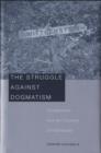 The Struggle against Dogmatism : Wittgenstein and the Concept of Philosophy - Book