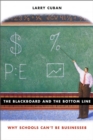 The Blackboard and the Bottom Line : Why Schools Can't Be Businesses - eBook