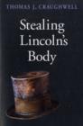 Stealing Lincoln’s Body - Book