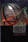 A Cultural History of Modern Science in China - Book