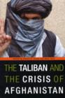 The Taliban and the Crisis of Afghanistan - Book
