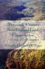 Twentieth-Century New England Land Conservation : A Heritage of Civic Engagement - Book