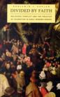 Divided by Faith : Religious Conflict and the Practice of Toleration in Early Modern Europe - Book