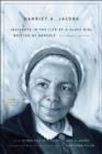 Incidents in the Life of a Slave Girl : Written by Herself, with “A True Tale of Slavery” by John S. Jacobs - Book