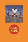 Real Kids : Creating Meaning in Everyday Life - eBook