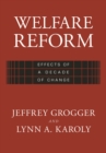 Welfare Reform : Effects of a Decade of Change - eBook