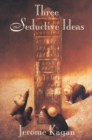 Three Seductive Ideas - eBook