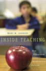 Inside Teaching : How Classroom Life Undermines Reform - eBook