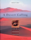 A Desert Calling : Life in a Forbidding Landscape - eBook