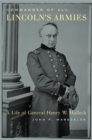 Commander of All Lincoln's Armies : A Life of General Henry W. Halleck - Marszalek John F. Marszalek