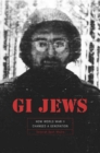 GI Jews : How World War II Changed a Generation - eBook