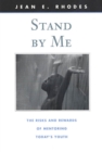 Stand by Me : The Risks and Rewards of Mentoring Today’s Youth - eBook