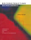 Reconstructing Macroeconomics : Structuralist Proposals and Critiques of the Mainstream - eBook