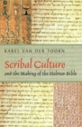 Scribal Culture and the Making of the Hebrew Bible - eBook