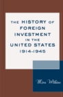 The History of Foreign Investment in the United States, 1914-1945 - eBook