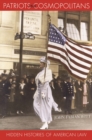 Patriots and Cosmopolitans : Hidden Histories of American Law - eBook