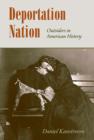 Deportation Nation : Outsiders in American History - Book