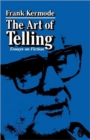 The Art of Telling : Essays on Fiction - Book