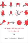 Is American Science in Decline? - Book