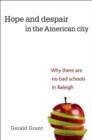 Hope and Despair in the American City : Why There Are No Bad Schools in Raleigh - eBook