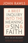 A Brief Inquiry into the Meaning of Sin and Faith : With 