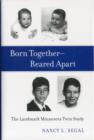Born Together—Reared Apart : The Landmark Minnesota Twin Study - Book