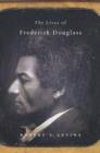 The Lives of Frederick Douglass - Book