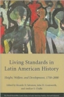 Living Standards in Latin American History : Height, Welfare, and Development, 1750–2000 - Book