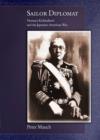 Sailor Diplomat : Nomura Kichisaburo and the Japanese-American War - Book