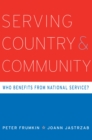 Serving Country and Community : Who Benefits from National Service? - eBook