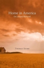 Home in America : On Loss and Retrieval - Book