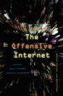 The Offensive Internet : Speech, Privacy, and Reputation - eBook