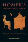 Homer’s Versicolored Fabric : The Evocative Power of Ancient Greek Epic Word-Making - Book