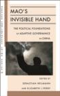 Mao’s Invisible Hand : The Political Foundations of Adaptive Governance in China - Book