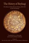 The History of Beyhaqi: The History of Sultan Mas‘ud of Ghazna, 1030–1041 : Translation of Years 424â€“432 A.H. (1032â€“1041 A.D.) and the History of Khwarazm Volume II - Book