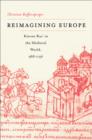Reimagining Europe : Kievan Rus' in the Medieval World - Book